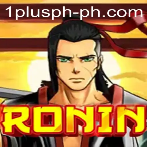 Exploring Ronin: A Modern Gaming Sensation on 1plus.ph